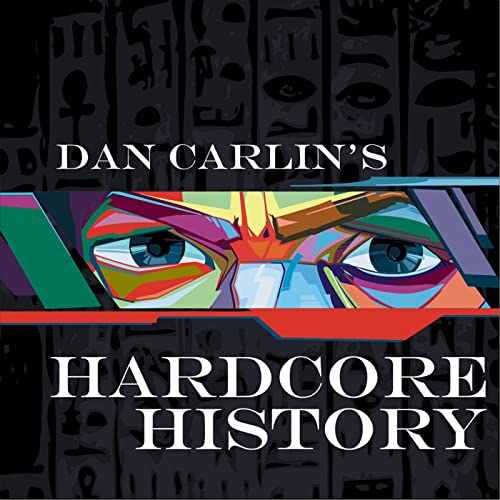 Cover of Hardcore History by Dan Carlin.