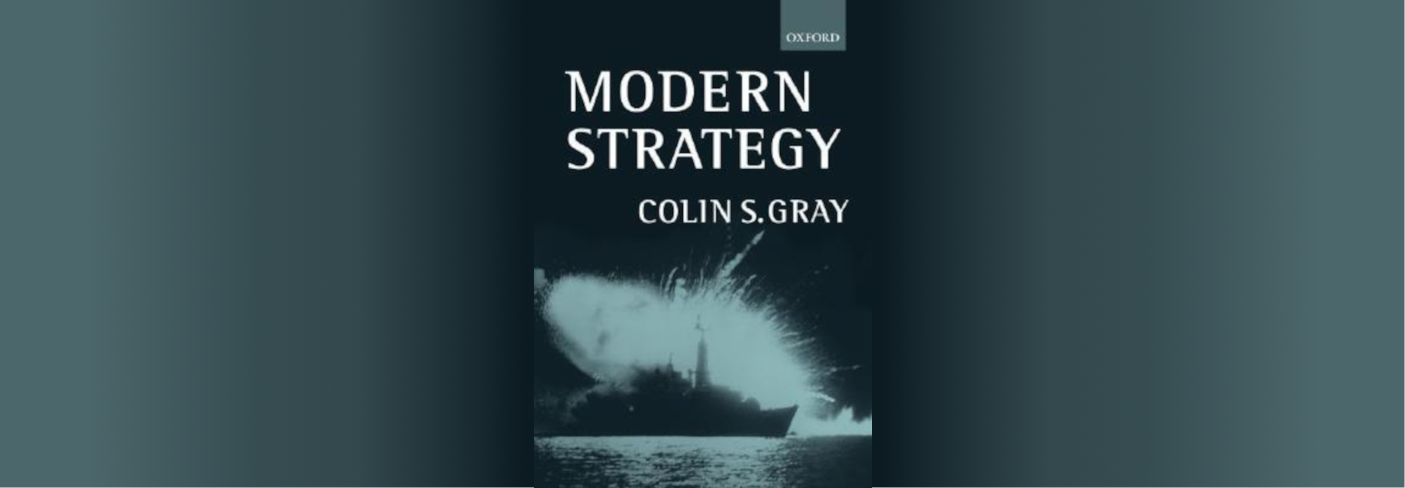 Modern Strategy by Colin S. Gray – A Review | The Cove