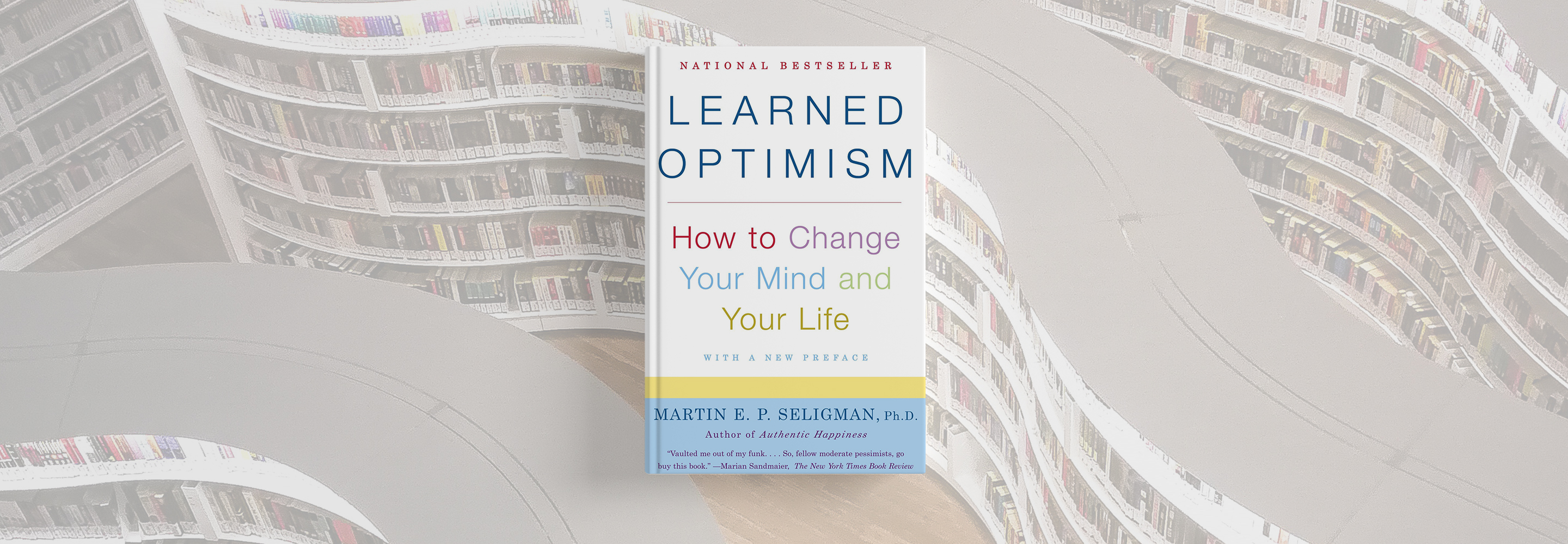 Book Review Learned Optimism How To Change Your Mind And Your Life 