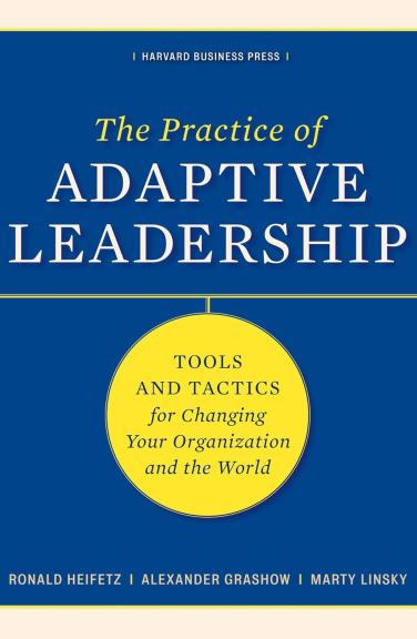 The practice of adaptive leadership_Front cover