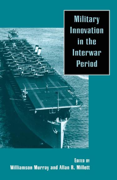 Military Innovation in the Interwar Period_Front cover