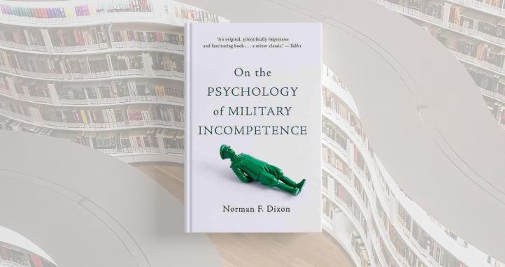 Book cover of 'On the Psychology of Military Incompetence'.