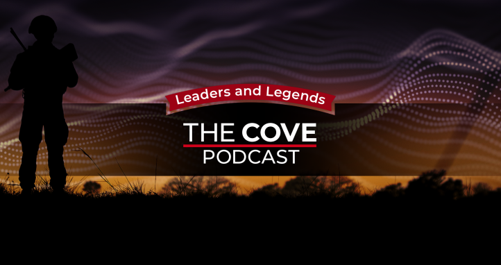 A soldier standing on a hill with 'The Cove Podcast: Leaders and Legends' logo on top.